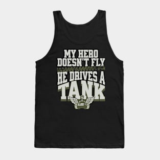 My Hero Drives a Tank Tank Top